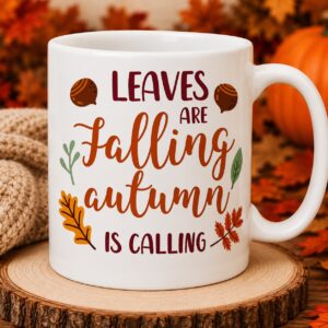 Fall Mug – Leaves Falling Autumn Is Calling